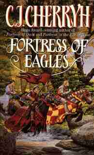 Fortress Of Eagles by C. J. Cherryh