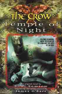 Crow, The: Temple Of Night: Temple Of Night by S P Somtow