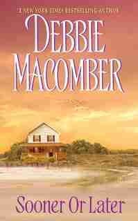 Sooner or Later by Debbie Macomber