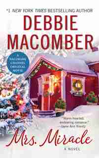 Mrs. Miracle: A Novel by Debbie Macomber