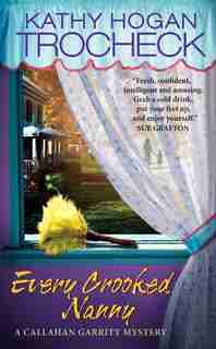 Every Crooked Nanny by Kathy Hogan Trocheck