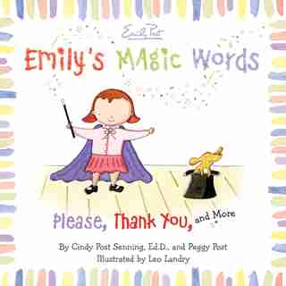Emily's Magic Words: Please, Thank You, and More by Cindy P Senning