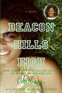Beacon Hills High: A Novel by Monique I Mo'nique
