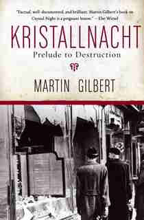 Kristallnacht: Prelude to Destruction by Martin Gilbert