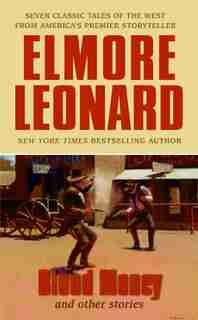 Blood Money And Other Stories by Elmore Leonard