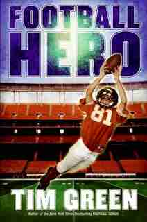 Football Hero: A Football Genius Novel by Tim Green