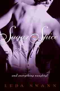 Sugar and Spice by Leda Swann