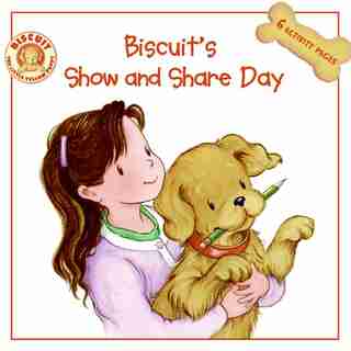 Biscuit's Show And Share Day by Alyssa Satin Capucilli