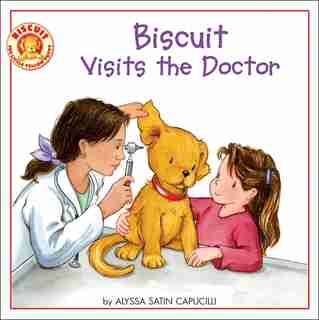 Biscuit Visits The Doctor by Alyssa Satin Capucilli