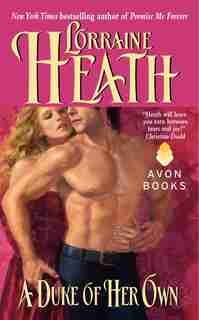 A Duke Of Her Own: Duke Of Her Own by Lorraine Heath