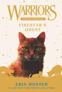 Warriors Super Edition: Firestar's Quest: Firestar's Quest by Erin Hunter