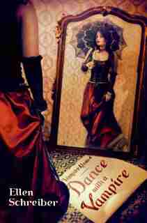 Vampire Kisses 4: Dance With A Vampire by Ellen Schreiber