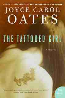 The Tattooed Girl: A Novel by JOYCE CAROL OATES