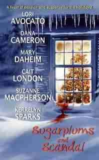 Sugarplums And Scandal: Sugarplums & Scandal by Dana Cameron