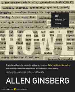 Howl: Original Draft Facsimile, Transcript, and Variant Versions, Fully Annotated by Author, with Contemp by Allen Ginsberg