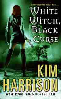White Witch, Black Curse by Kim Harrison