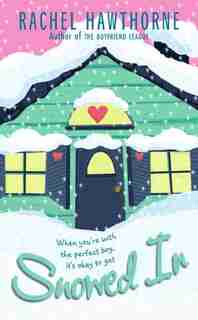 Snowed In by Rachel Hawthorne