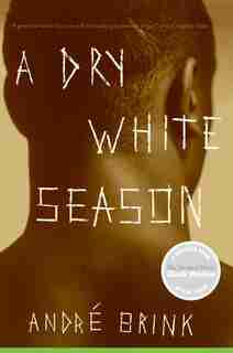A Dry White Season by Andre Brink