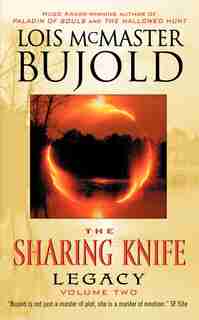 The Sharing Knife Volume Two: Legacy by Lois Mcmaster Bujold