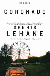 Coronado: Stories by Dennis Lehane