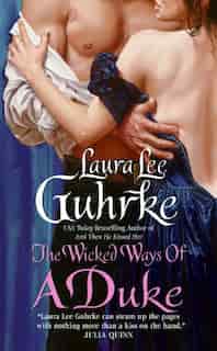 The Wicked Ways Of A Duke by Laura Lee Guhrke