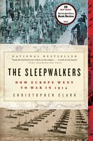 The Sleepwalkers: How Europe Went To War In 1914