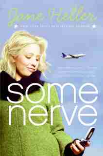 Some Nerve by Jane Heller