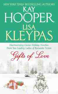 Gifts of Love: Gifts Of Love by Kay Hooper