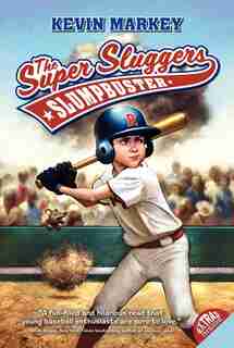 The Super Sluggers: Slumpbuster: Slumpbuster by Kevin Markey