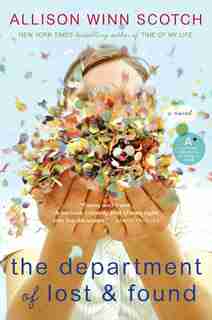The Department of Lost & Found: A Novel by Allison Winn Scotch