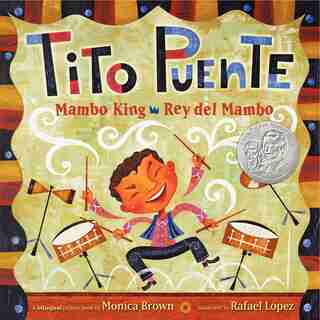 Tito Puente, Mambo King/tito Puente, Rey Del Mambo: Bilingual Spanish-english by Monica Brown