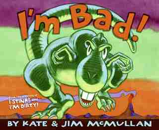 I'm Bad! by Kate Mcmullan