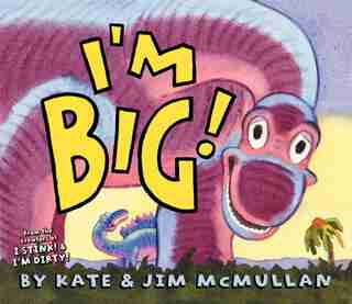 I'm Big! by Kate Mcmullan