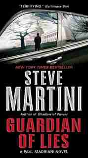 Guardian Of Lies: A Paul Madriani Novel by STEVE MARTINI