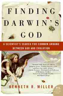 Finding Darwin's God: A Scientist's Search for Common Ground Between God and Evolution by Kenneth R. Miller