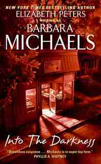 Into The Darkness by Barbara Michaels