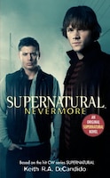 Supernatural: Nevermore: Nevermore