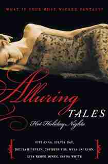 Alluring Tales: Hot Holiday Nights: Hot Holiday Nights by Sylvia Day