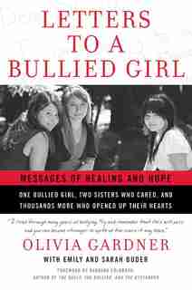 Letters To A Bullied Girl: Messages of Healing and Hope by Olivia Gardner