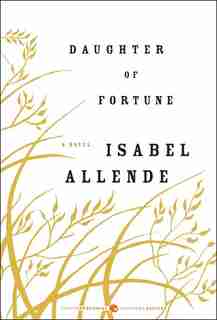 Daughter Of Fortune: A Novel by ISABEL ALLENDE