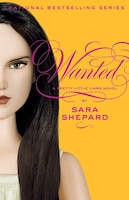 Pretty Litt Liars 8 Wanted: Wanted