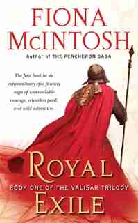 Royal Exile: Book One of The Valisar Trilogy by Fiona Mcintosh