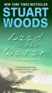 Dead In The Water: A Novel by Stuart Woods