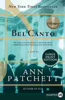 Bel Canto: A Novel by Ann Patchett