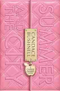 Summer & City Carrie Diaries N: A Carrie Diaries Novel by Candace Bushnell