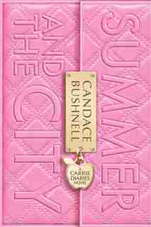 Summer And The City: A Carrie Diaries Novel by Candace Bushnell