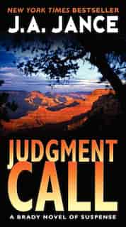 Judgment Call: A Brady Novel Of Suspense by J. A Jance