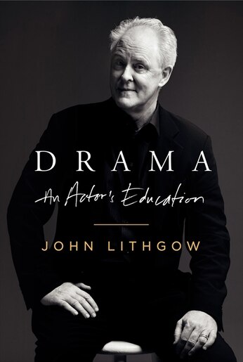 Drama: An Actor's Education de John Lithgow