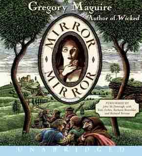 Mirror Mirror Cd: A Novel by Gregory Maguire