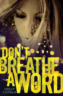 Don't Breathe A Word by Holly Cupala